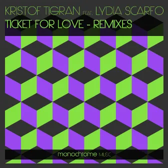 Ticket for Love by Kristof Tigran Featuring Lydia Scarfo