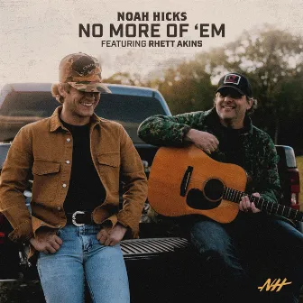 No More of 'Em by Noah Hicks