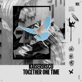 Together One Time by Kaiserdisco