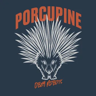 Porcupine by Obey Robots