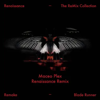 Blade Runner (Maceo Plex Renaissance Remix) by Remake