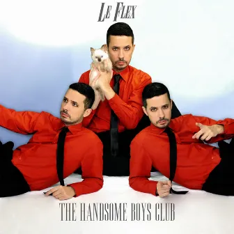 The Handsome Boys Club by Le Flex