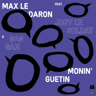 Monin Guetin by Max Le Daron