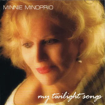 My Twilight Songs by Minnie Minoprio