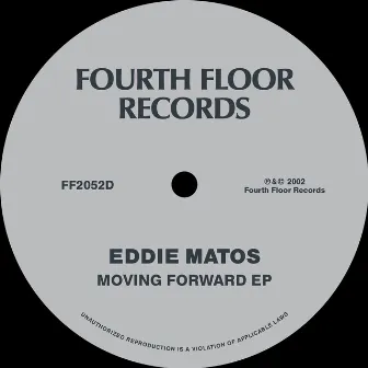 Moving Forward EP by Eddie Matos