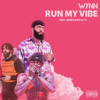 Run My Vibe by Wynn