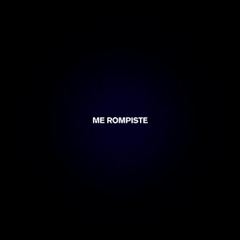 Me rompiste by Toni Méndez