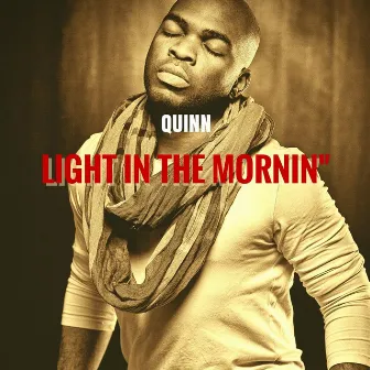 Light in the Mornin' by Quinn