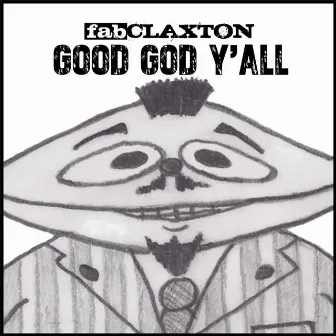 Good God Y'all by Fab Claxton