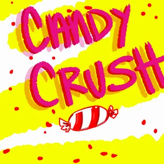 Candy Crush by Allan $oto