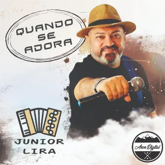 Quando Se Adora by Júnior Lira