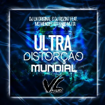 Ultra Distorção Mundial by DJ LN Original