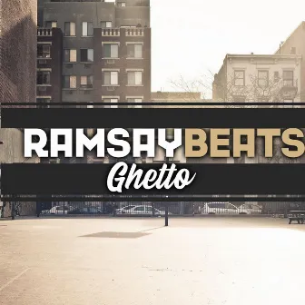 Ghetto by Ramsay Beats