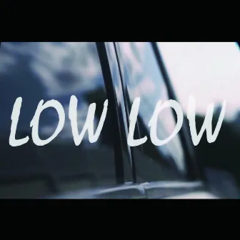 Low Low by C1oud_9