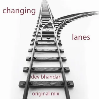 Changing Lanes by Dev Bhandari