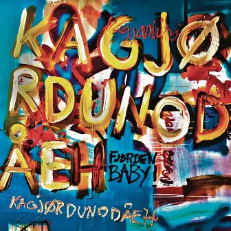 Kagjørdunodåeh (Version) by Fjorden Baby!