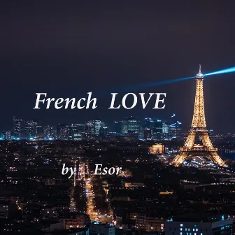 French Love by Esor Balkan