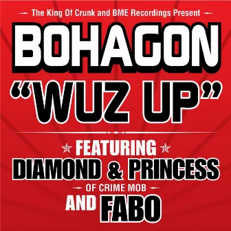 Wuz Up by Bohagon