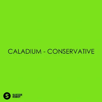 Conservative by Caladium