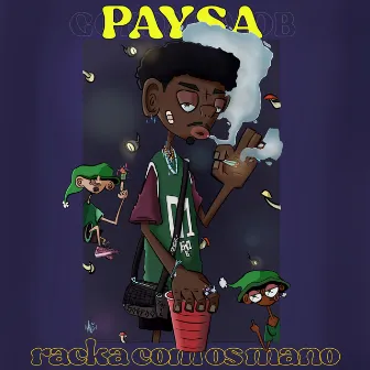 Racka Com Os Mano by Opaysa