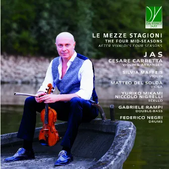 Le Mezze Stagioni (The Four Mid-Seasons After Vivaldi's Four Seasons) by Jas