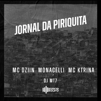 Jornal da Piriquita by MC Dziin