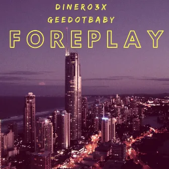 Foreplay by Dinero3x