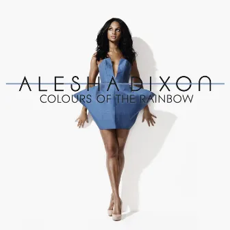 Colours Of The Rainbow (Nectar Music Store/Hipdigital) by Alesha Dixon