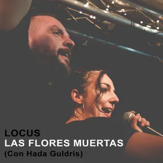 Las Flores Muertas by Hada Guldris