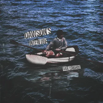 Dawson's Interlude by Gage Edwards