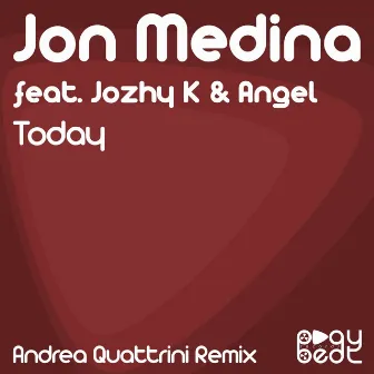 Today (feat. Jozhy K, Angel) [Andrea Quattrini Remix] by Jon Medina