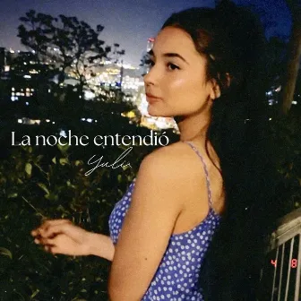 La Noche entendió by Yuli