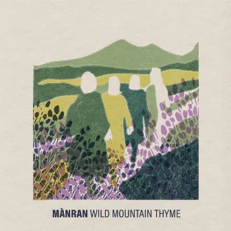 Wild Mountain Thyme by Mànran