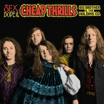 Sex, Dope & Cheap Thrills by Big Brother & The Holding Company