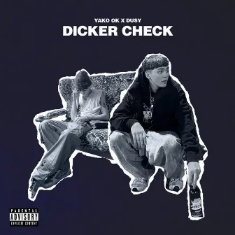 DICKER CHECK by Yako Ok