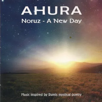 Noruz: A New Day by Ahura