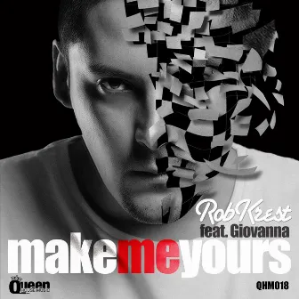 Make Me Yours by Robkrest