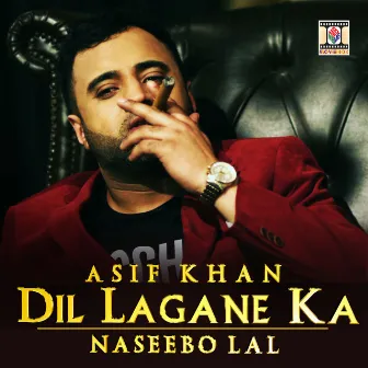 Dil Lagane Ka by Asif Khan