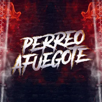 Perreo Afuegote by Dj Peligro