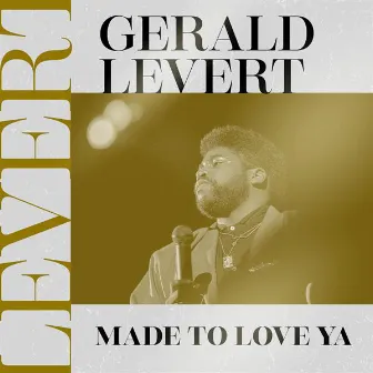 Made to Love Ya by Gerald Levert