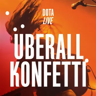 Überall Konfetti (Live) by Dota Kehr