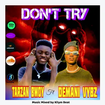 Don't Try by Tarzan Bwoy