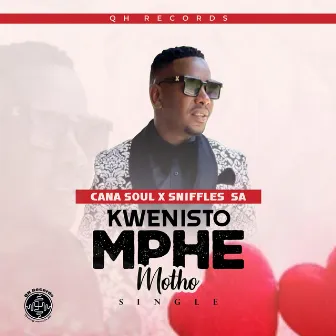 Kwenisto Mphe Motho by Cana Soul