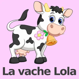 La Vache Lola by Chansons Instrumentales Pour Enfants