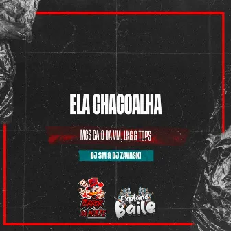 Ela Chacoalha by Mc Tops