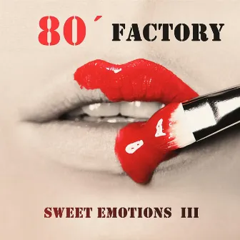 Sweet Emotions III. by 80' Factory