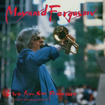 Live From San Francisco by Maynard Ferguson