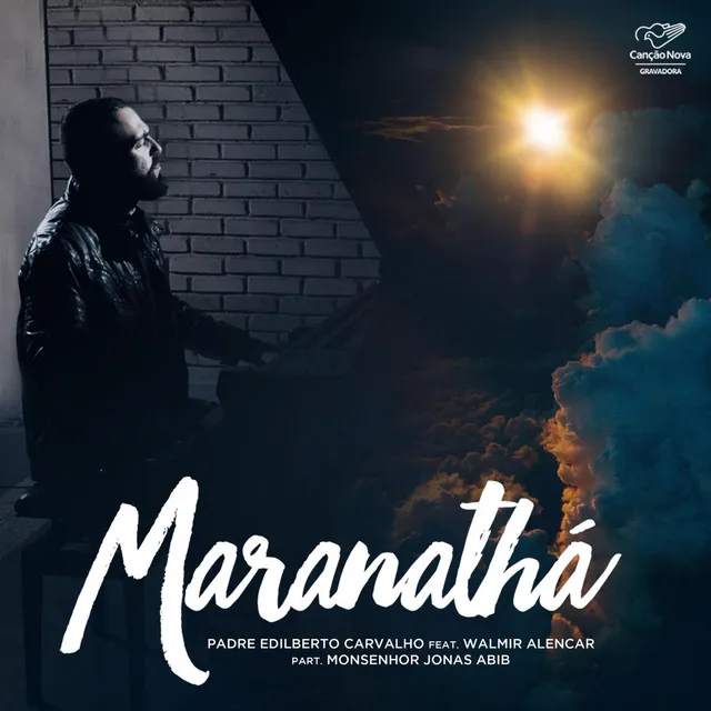 Maranathá (feat. Walmir Alencar & Monsenhor Jonas Abib)