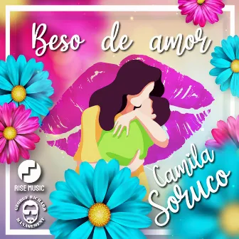 Beso de Amor by Camila Soruco