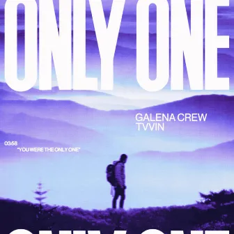 Only One by Galena Crew